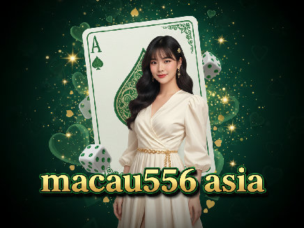 macau556 asia สล็อต